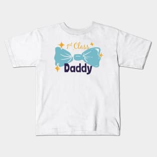 1st class daddy Kids T-Shirt